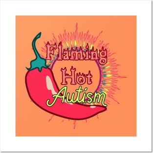 Flaming Hot Autism Posters and Art